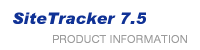 SiteTracker7.5 PRODUCT INFORMATION